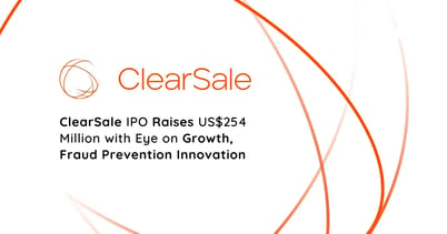 ClearSale IPO Raises US$254 Million with Eye on Growth, Fraud Prevention Innovation