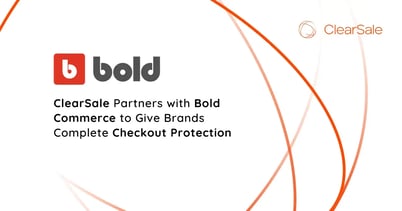 ClearSale Partners with Bold Commerce to Give Brands Complete Checkout Protection
