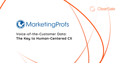 Voice-of-the-Customer Data: The Key to Human-Centered CX