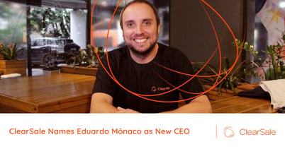 ClearSale Names Eduardo Mônaco as New CEO