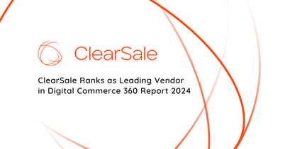 ClearSale Ranks as Leading Vendor in Digital Commerce 360 Report 2024