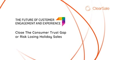 Close The Consumer Trust Gap or Risk Losing Holiday Sales