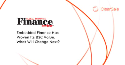 Embedded Finance Has Proven Its B2C Value. What Will Change Next?