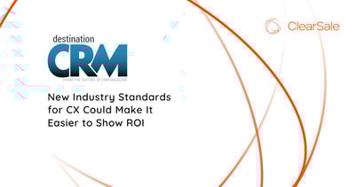 New Industry Standards for CX Could Make It Easier to Show ROI