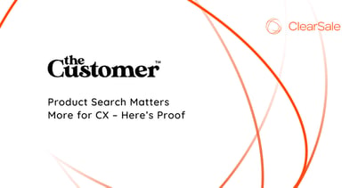 Product Search Matters More for CX – Here’s Proof