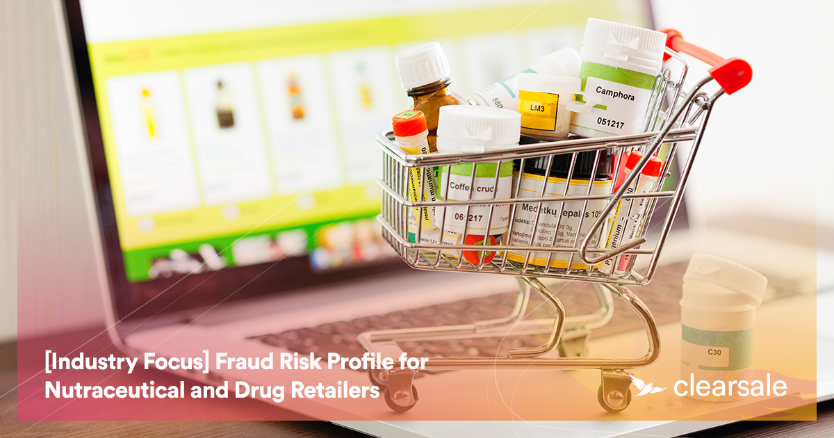 Fraud Risk Profile for Nutraceutical and Drug Retailers