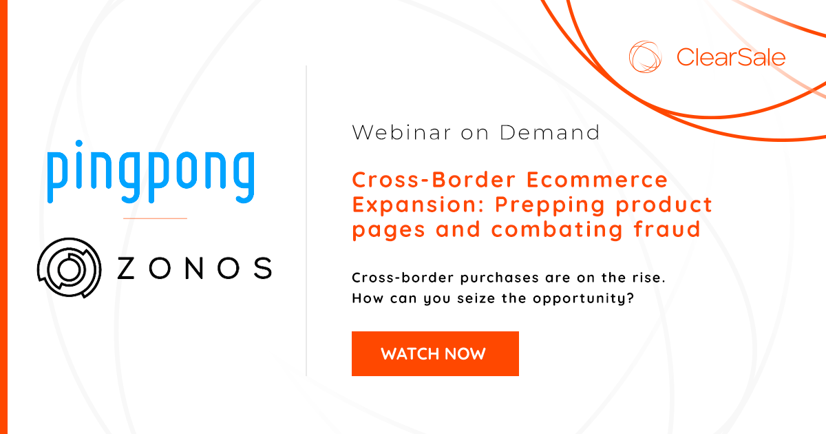 Cross-Border Ecommerce Expansion: Prepping product pages and combatting fraud