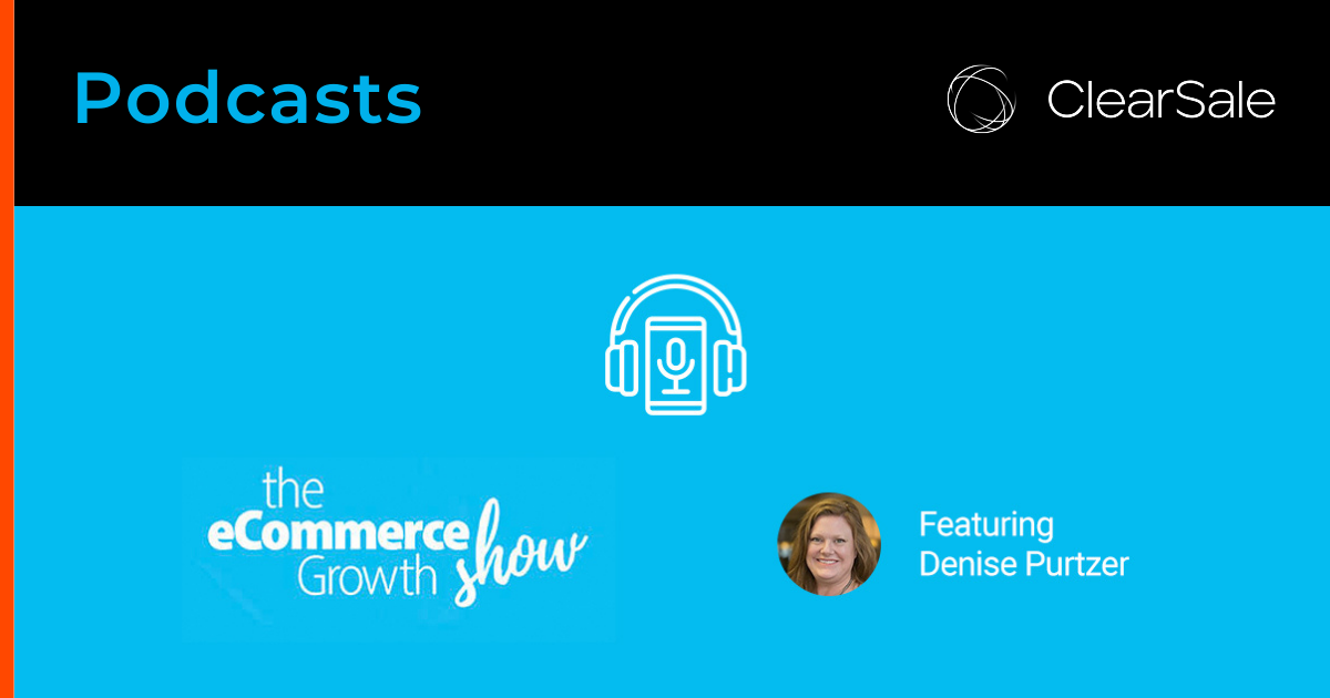 eCommerce Growth Show Ep.14: Fraud in our current climate: How to grow safely