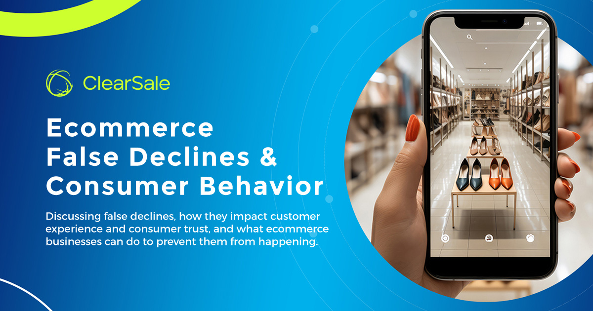 Ecommerce False Declines & Consumer Behavior