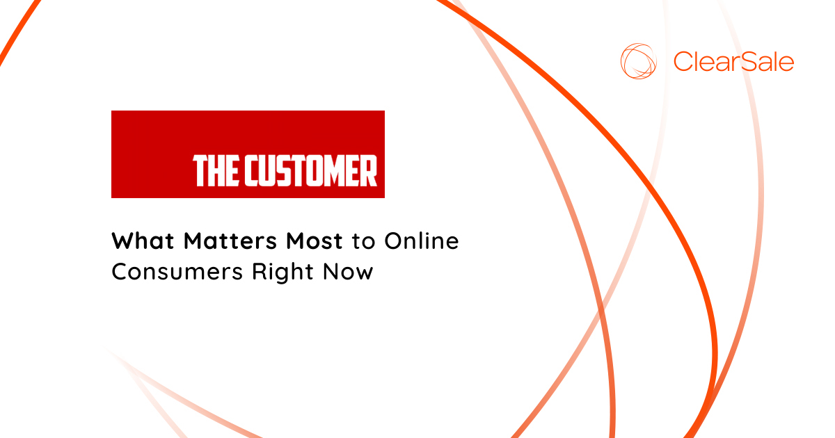 What Matters Most to Online Consumers Right Now