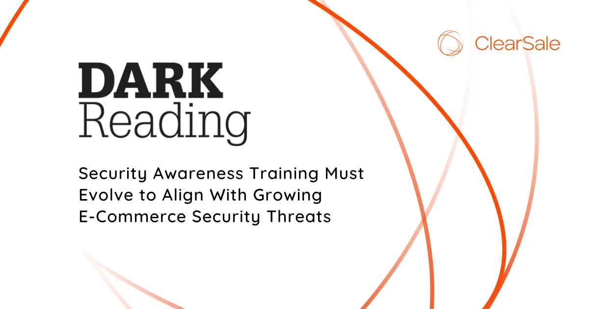 Security Awareness Training Must Evolve to Align With Growing E-Commerce Security Threats